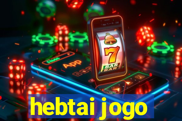 hebtai jogo